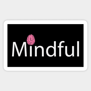 Mindful being mindful artwork Sticker